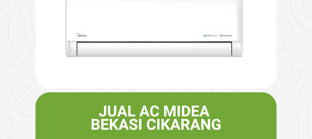Jual AC Midea Bekasi Cikarang