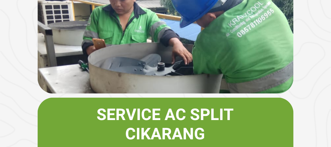 Service AC Split Cikarang