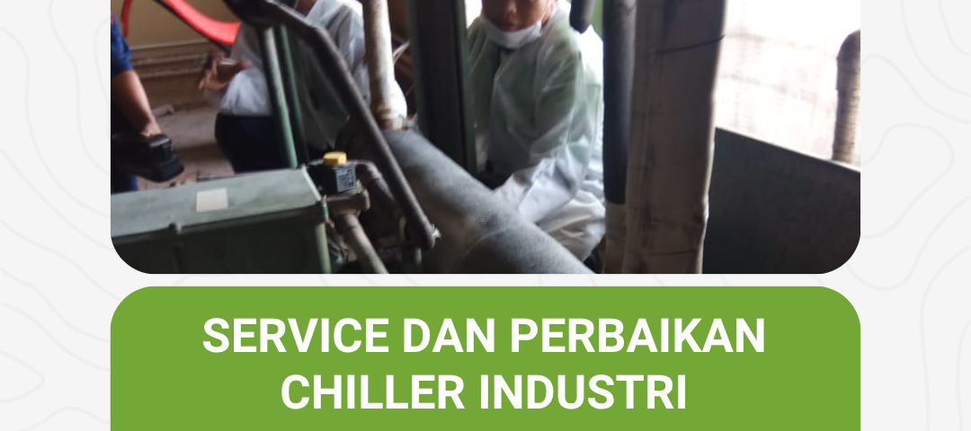 Service dan Perbaikan Chiller Industri