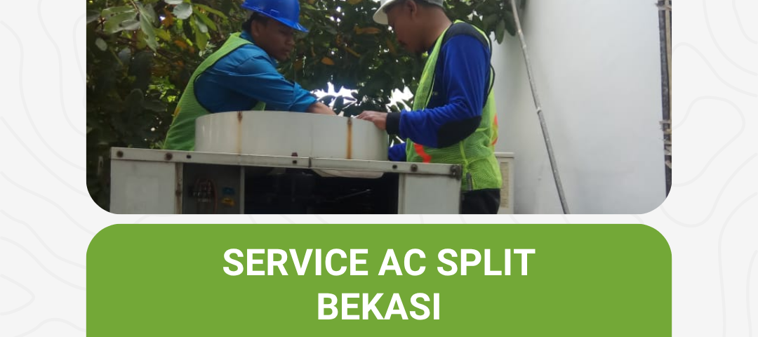 Service AC Split Bekasi
